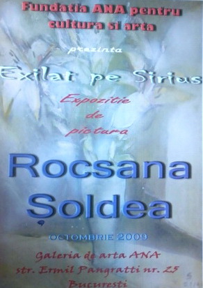 ROCSANA SOLDEA - Afisul Expozitiei de pictura "Exilat pe Sirius" Galeria ANA oct. 2009