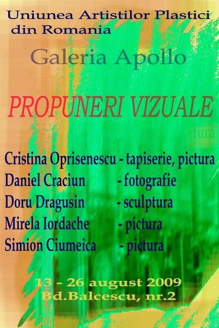 Afisul expozitiei de grup PROPUNERI VIZUALE de la Galeria Apollo 2009 