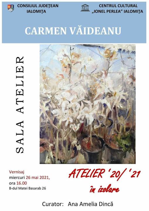 Carmen VAIDEANU - Afis expozitie la Centrul Cultural "Ionel Perlea" Slobozia 2021
